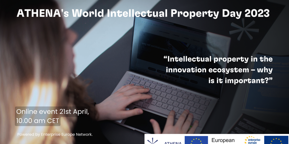 ATHENA’s World Intellectual Property Day 2023: “Intellectual property in the innovation ecosystem – why is it important?”