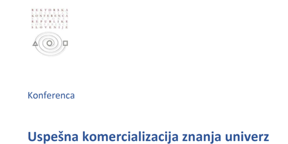 Vabljeni na konferenco &#8220;Uspešna komercializacija znanja univerz&#8221;