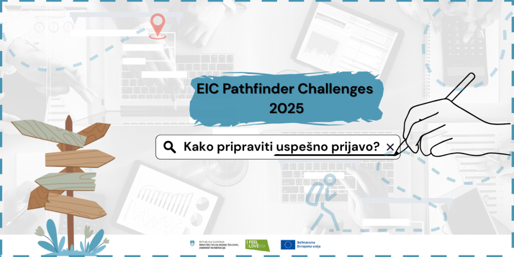 Fokusna delavnica EIC Pathfinder Challenges 2025 &#8211; Kako pripraviti uspešno prijavo?
