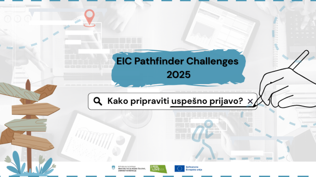 Fokusna delavnica EIC Pathfinder Challenges 2025 – Kako pripraviti uspešno prijavo?