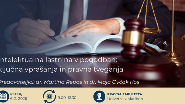 Intelektualna lastnina v pogodbah: ključna vprašanja in pravna tveganja – Strokovno izobraževanje Pravne fakultete UM