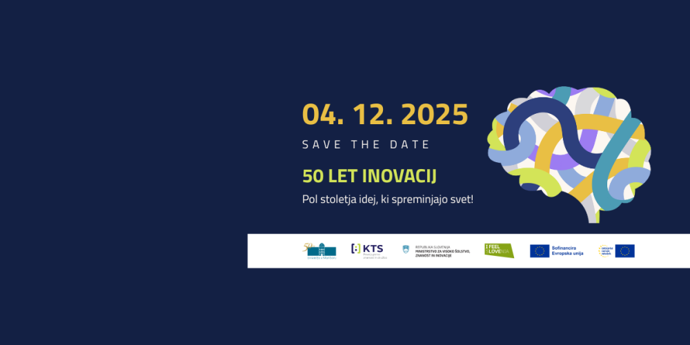 SAVE THE DATE: 50 LET INOVACIJ: Pol stoletja idej, ki spreminjajo svet!