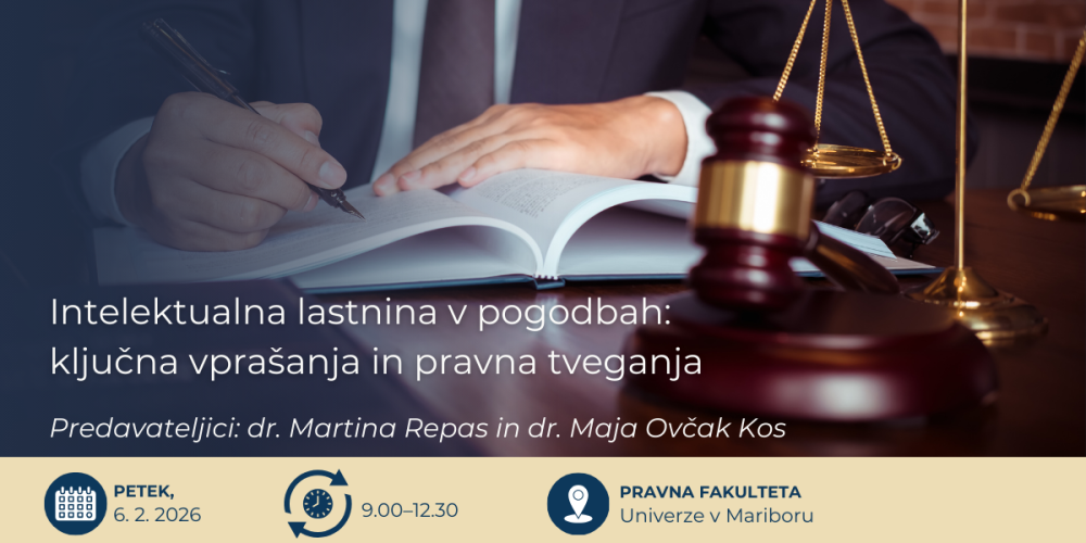 Intelektualna lastnina v pogodbah: ključna vprašanja in pravna tveganja – Strokovno izobraževanje Pravne fakultete UM