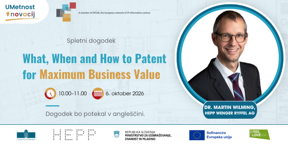 Webinar: What, When and How to Patent for Maximum Business Value